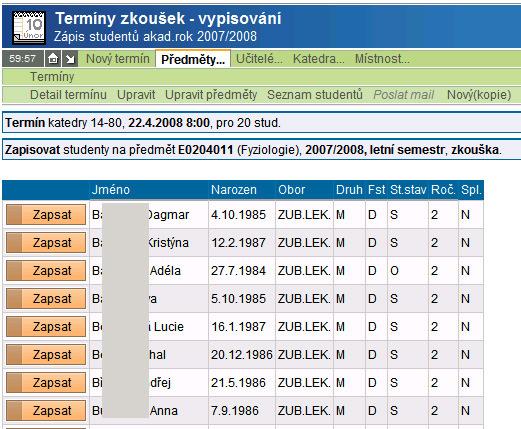 3. Klikněte na tlačítko Zapisovat studenty u předmětu na jehož zkoušku chcete studenty přihlásit. Objeví se vám seznam studentů: U studenta, kterého chcete zapsat klikněte na tlačítko Zapsat 11.