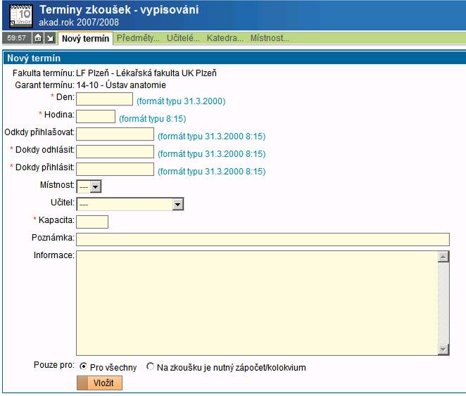 2. Vypište formulář pro založení termínu Vyplňte všechny políčka označené červenou hvězdičkou.