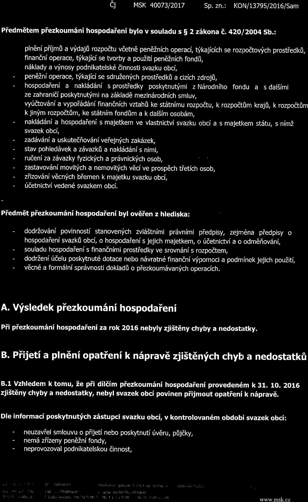 podnikatelsk6 dinnosti svazku obcr, - pen6zni operace, t'ikajici se sdruzen'ich prostiedkt a cizich zdrojf, - hospodafeni a nakl5dsni s prostiedky poskytnut'imi z llsrodniho fondu a s dalsfmi ze