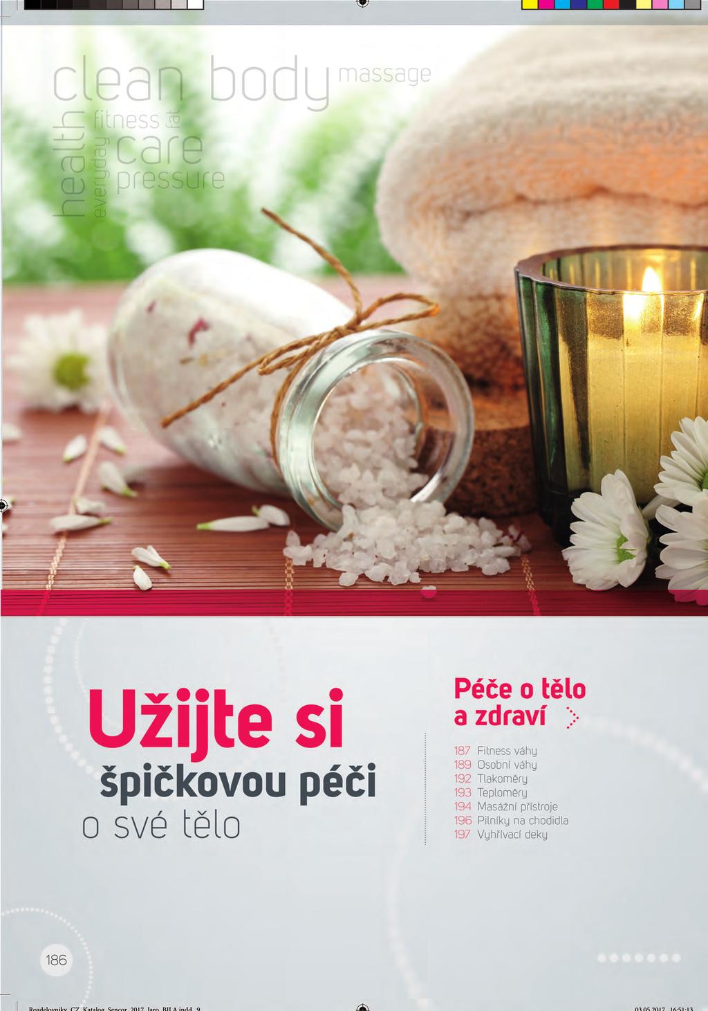 Fitness váhy SBS 7000 Osobní fitness váha Váživost do 180 kg (rozlišení 100 g) Rozsah měření tuku 3% - 50% (rozlišení 0,1%) Rozsah měření vody 25% - 75% (rozlišení 0,1%) Rozsah měření svalstva 25% -