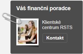 V tomto okně najdete kontakty na svého finančního poradce, případně můžete poslat zprávu klientskému centru RSTS.