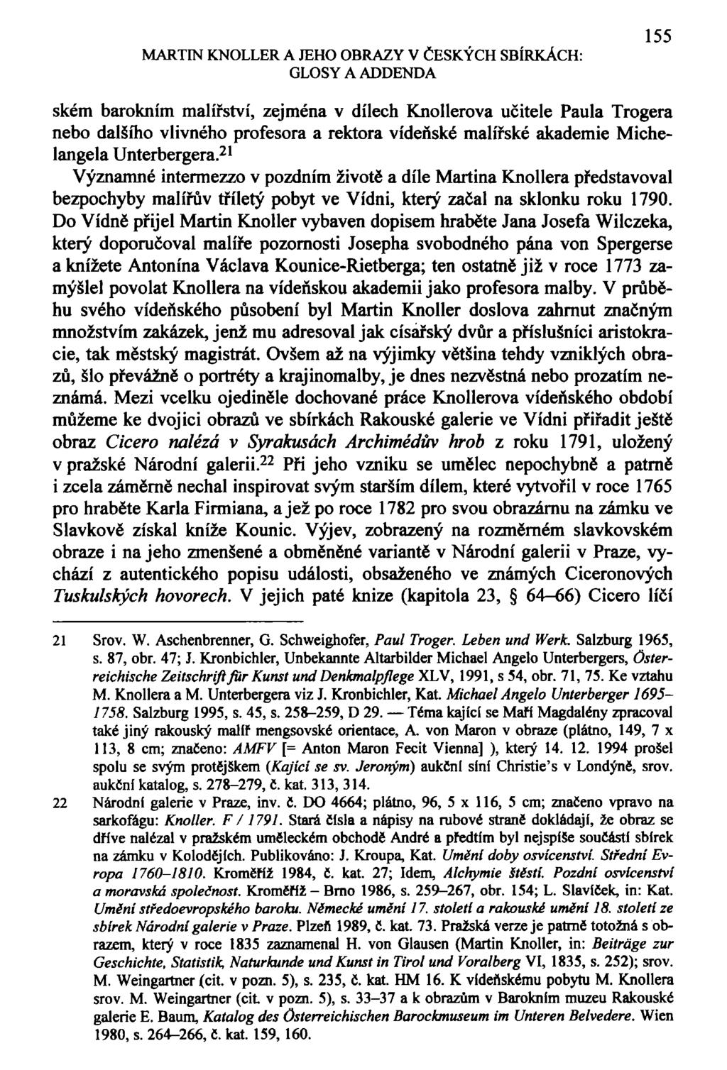 MARTIN KNOLLER A JEHO OBRAZY V ČESKÝCH SBÍRKÁCH: GLOSY A ADDENDA 155 ském barokním malířství, zejména v dílech Knollerova učitele Paula Trogera nebo dalšího vlivného profesora a rektora vídeňské