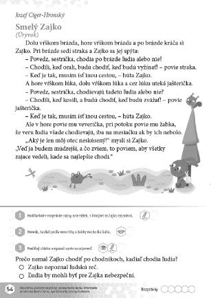 Rozprávky Smelý Zajko (Jozef Cíger-Hronský) Čítanka k Šlabikáru LIPKA, strana 54 Návrh prípravy na vyučovaciu hodinu 193 (http://www.aitec.