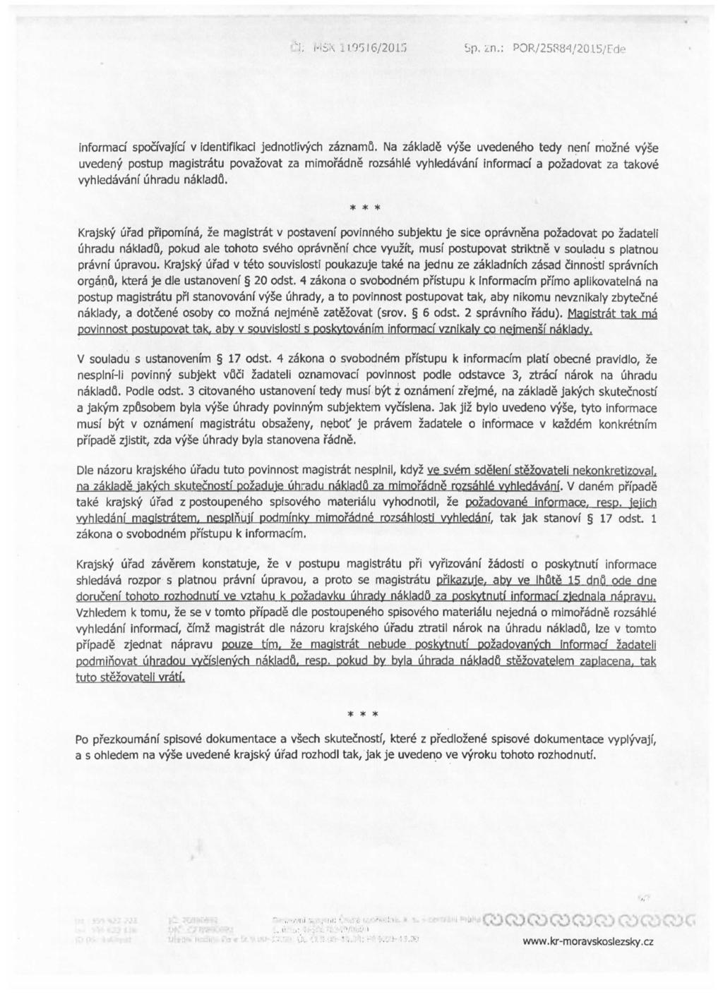 11,9516/2CU5 Sp. ai.: POR/25884/2015/Fde informacf spocfvajfd v identifikaci jednotlivych zaznamq.