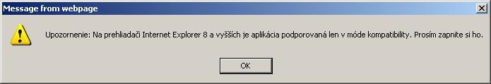 19 5 Internet Explorer 8 - Anglická verzia 1. Otvoriť Internet Explorer. 2. V prípade, že na prehliadači nie je zapnutý mód kompatibility, po zadaní adresy www.odpad.