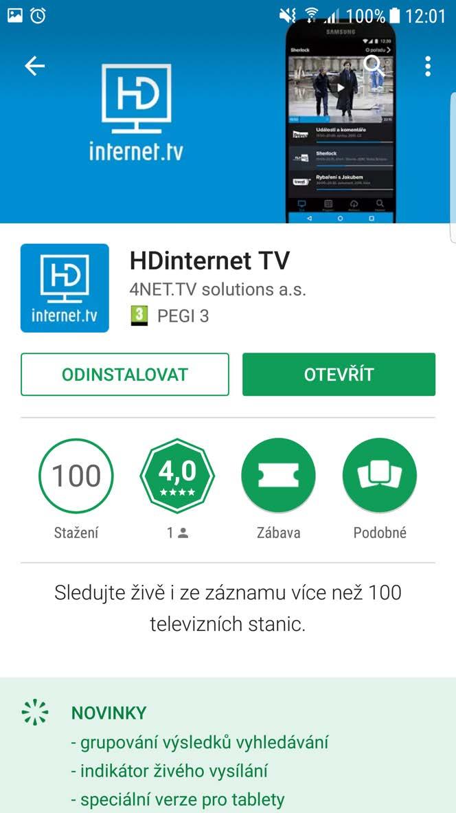 tv si můžete stáhnout z obchodů Google Play a Apple Appstore zcela zdarma. Google Play (Android 4.3 a vyšší) https://play.