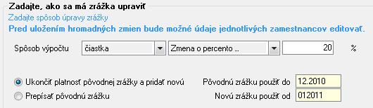 5 HROMADNÉ FUNKCIE 175 V prípade, že údaje ako spôsob výpočtu alebo dátumy platnosti ponecháte prázdne, program zmení každú vybranú zrážku bez ohľadu na spôsob výpočtu alebo platnosť.