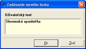 Po stlačení tlačidiel Pridaj alebo Oprav sa zobrazí formulár pre zadávanie textu. Tlačidlo Ukáž slúži na zobrazenie konkrétnej položky číselníka, tlačidlo Vymaž na jej vymazanie.
