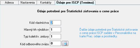 3 Údaje na záložke Údaje pre ISCP (Trexima) vypĺňate v prípade, že vám vyplýva povinnosť vykazovať údaje pre štatistické zisťovanie o cene práce. Na správne vytvorenie Exportu ISCP (kapitola 6.