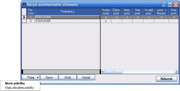 3 PRVÉ KROKY V PROGRAME 81 Formulár Rozpis automatického účtovania vyvoláte výberom z menu Organizácia Rozpis účtovania. 3 Pomocou tlačidla Pridaj pridáte nový rozpis účtovania.