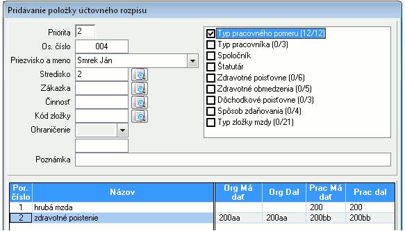 Jednotlivé rozpisy môžete špecifikovať osobitne pre konkrétnych zamestnancov, pre rôzne strediská, zákazky, zložky mzdy, ako aj pre konkrétne typy pracovných pomerov, zdravotných poisťovní atď.