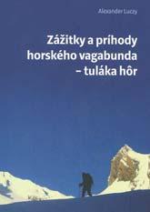 Telo z času na čas štrajkuje, ale motivácia je bez škrabanca. Musím sa pozviechať, rozhýbať, Široká veža, 2466 m, Vysoké Tatry, Eugen Sandory a Jozef Botka, 14. 10. 1967.