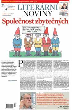Ta postupně vrací Literárním novinám jejich významné a nezastupitelné místo při formování názorů na současné dění doma i ve světě. Široká nabídka témat i autorů O čem píší?