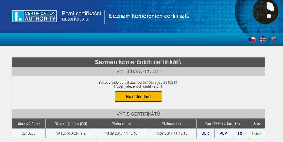 8 Výsledok vyhľadávania je platný podpisový certifikát spoločnosti NATUR-PACK, a.s. ktorý je použitý na elektronických faktúrach.