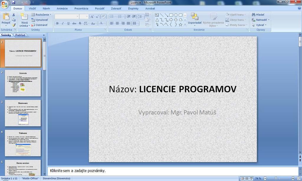 Obr. Prezentácia Licencie programov učiteľ popíše jednotlivé, vybraté operačné systémy s dôrazom na ich rozdiel z pohľadu ich licencií učiteľ uvedie príklady praktického využitia bezplatných a