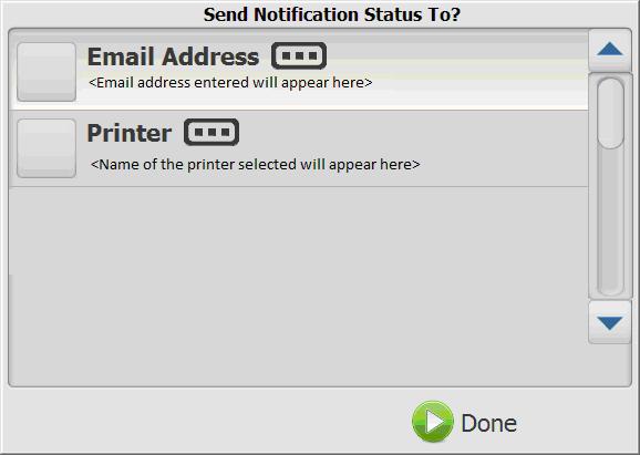 Chcete-li vybrat e-mailovou adresu nebo tiskárnu, kam má být odesláno oznámení, klepněte na možnost E-mailová adresa nebo na možnost Tiskárna. 22.