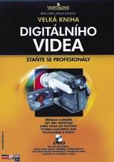 Knihy mezi počítači Knihy Velká kniha digitálního videa autoři cena Ben Long Sonja Schenk 690 Kč středně pokročilý a pokročilý digitální video Pokud se do natáčení vlastního videa teprve pouštíte,