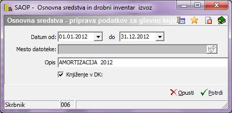 Vpišemo obdobje za katero želimo knjižiti amortizacijo in damo kljukico knjiženje v DK.