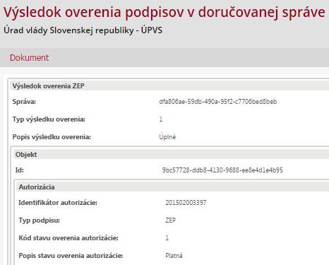 portálu. Tá je zaslaná do schránky spravidla s časovým odstupom niekoľkých hodín pre proces overenia platnosti kvalifikovaných certifikátov.