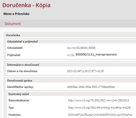 Potvrdenie o tom, že elektronické podanie bolo doručené do elektronickej schránky OVM, príde odosielateľovi podania do jeho schránky vo forme doručenky.