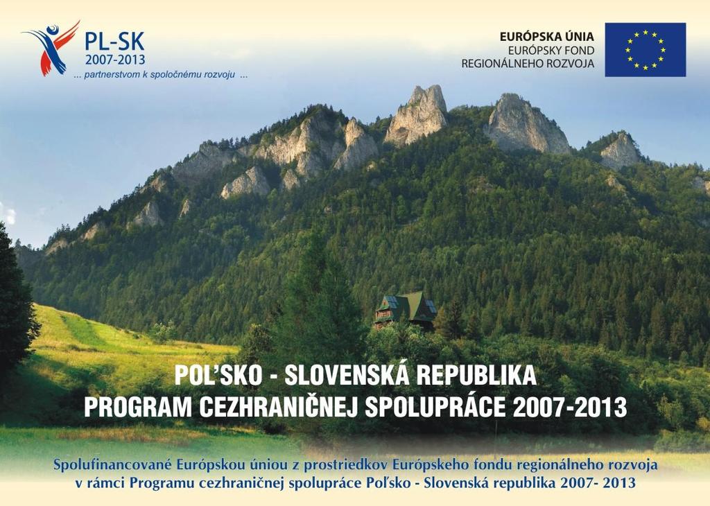 Zhrnutie Programu cezhraničnej spolupráce Poľsko- Slovenská