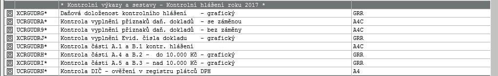 nabídce Kontrolní výkazy a sestavy Kontrolní hlášení roku 2017 jsou v souvislosti se zpracováním Kontrolního hlášení DPH nabízeny kontroly na režim přenesené daňové povinnosti UCRGUDRA* UCRGUDRB* 18