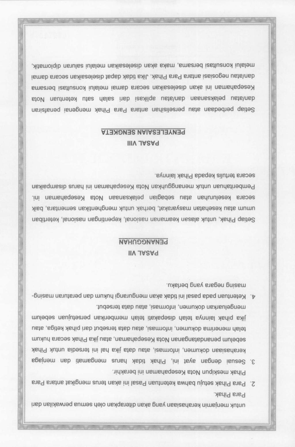 untuk menjamin kerahasiaan yang akan diterapkan oleh semua perwakilan dari Para Pihak. 2.