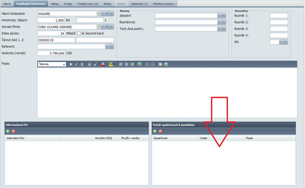 Vztah společnosti k produktu Vztah společnosti k produktu byl přesunut z nastavení dodavatelů do samostatného gridu na doplňujících informacích produktu - Tisk atestu hutní šarže do