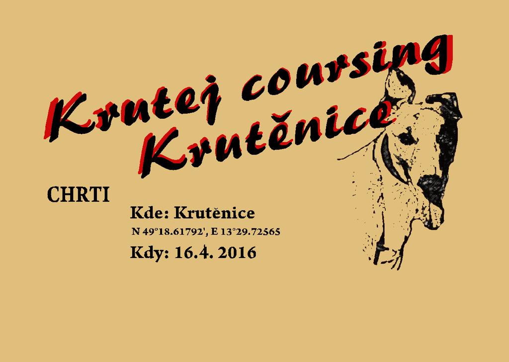 CACIL * CACT * CZ POINTS COURSING* TOP TEN CUP * Organizer NordCoursing club V Pačátkách 51/12, 196 00 Praha 9, IČO: 22891633 Date Saturday 16. 4.