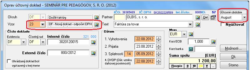 r.o. Suma spolu 1.200 EUR,-, základ DPH 1.000,- EUR, DPH 200,- EUR Dátum vyhotovenia 22. 08. 2012 Dátum prijatia 23. 08. 2012 Odpočet DPH 15. 10. 2012 1.