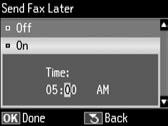 E F R & 13 G H Wybierz opcję Wys. faks późn. Vyberte Odesl. fax později. Válassza a Fax küldése később lehetőséget. Vyberte možnosť Posielanie faxu neskôr. Wybierz opcję Wł. i ustaw godzinę.