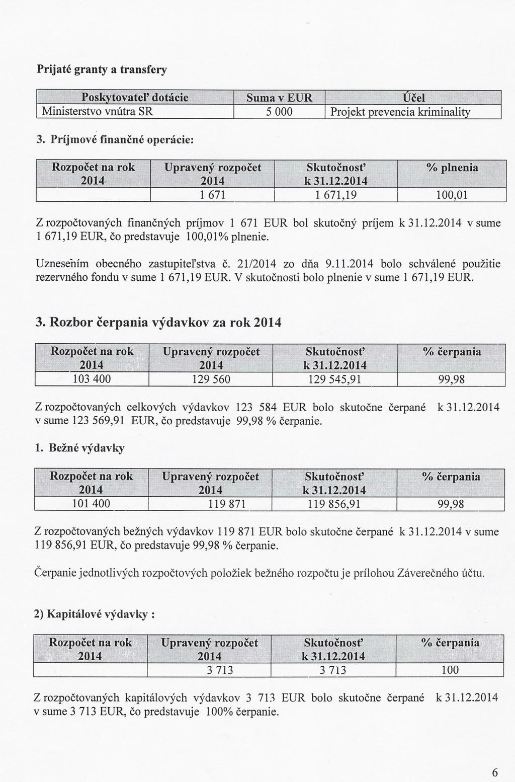 Prijaté granty a transfery 'PQ~toyatel'd~t~cie MinisterstvovnútraSR 3.