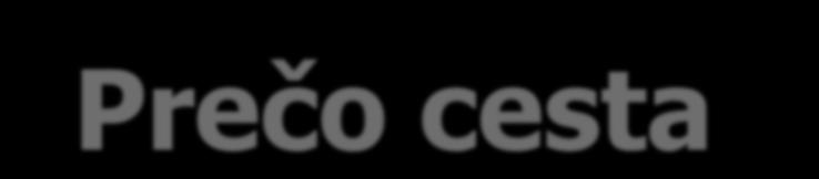 Prečo cesta