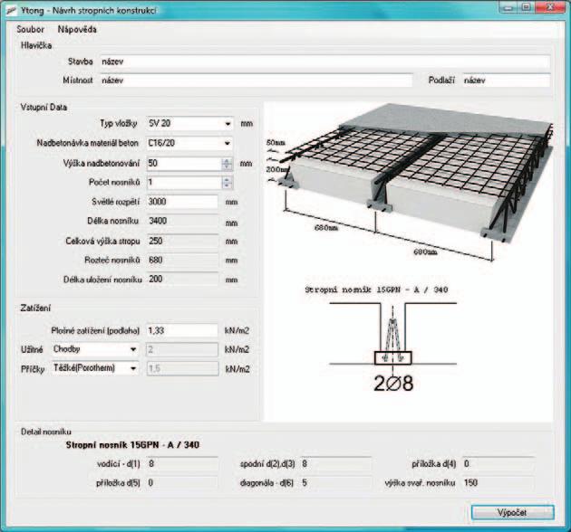 2. PROGRAM PRO VÝPOČET ZATÍŽENÍ STROPNÍCH KONSTRUKCÍ SYSTÉMU YTONG Program pro výpočet zatížení stropních konstrukcí systému YTONG.
