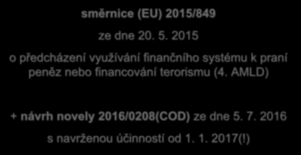 Prameny práva AML/CFT v EU směrnice (EU) 2015/849 ze dne 20. 5.