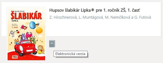 Elektronické verzie učebníc sú dostupné aj cez základný pohľad Objednávanie učebníc. Učebnica, ktorá obsahuje elektronickú verziu je identifikovateľná pomocou ikony.