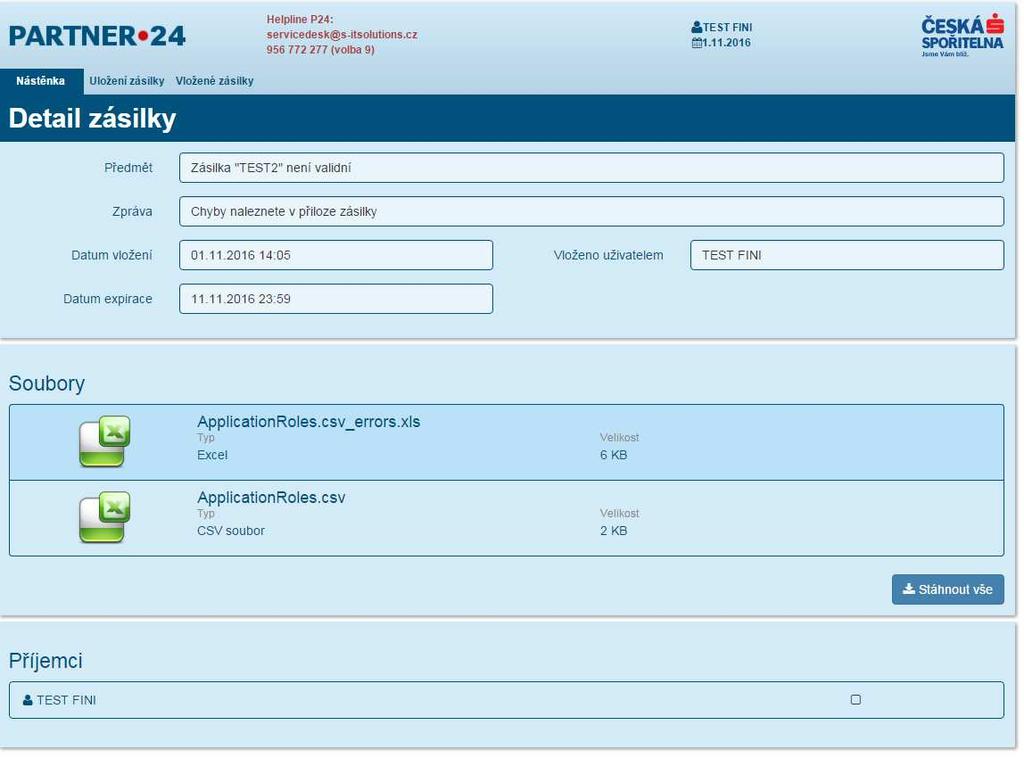 Dictionary Detail zásilky Předmět Zásilka TEST2 není validní Zpráva Chyby naleznete v příloze zásilky Datum vložení Vloženo uživatelem Datum expirace Soubory Typ Velikost Stáhnout vše Příjemci Soubor