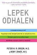 obj. kód 5855 PŘIPRAVUJEME PŘIPRAVUJEME vyjde ve IV. čtvrt. 2017 cca 370 stran cca 400 Kč obj. kód 5835 vyjde ve IV. čtvrt. 2017 cca 370 stran cca 400 Kč Peter H. R. Green, Rory Jones LEPEK ODHALEN!