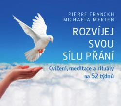 roku se můžete s Pierrem Franckhem věnovat svým přáním, posilovat jejich energii, a přitáhnout si tak do všech oblastí života lásku, štěstí a hojnost.
