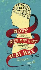 Ruby Wax pozitivní myšlení 62populární věda PŘIPRAVUJEME obj. kód 5860 vyjde ve IV. čtvrt.
