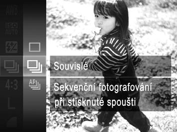 Barvy a sekvenční fotografování Sekvenční fotografování Chcete-li zhotovit sérii snímků, přidržte tlačítko spouště stisknuté až na doraz. Režim W Souvislé AF se souvislým fotog. LV se souvislým fotog.