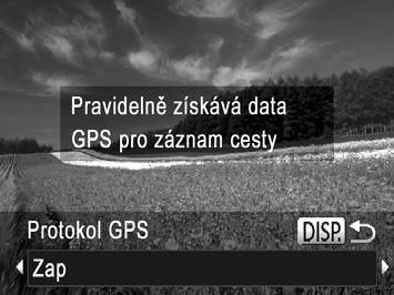 Použití funkce GPS Zápis protokolu o poloze fotoaparátu Fotoaparát umožňuje uchovávat informace o poloze přístroje za pomoci informací přijatých ze satelitů GPS v určitém časovém úseku.