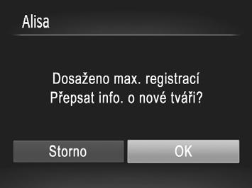 Použití identifikace tváře Přepsání a přidání informací o tváři Existující informace o tváři můžete přepsat novými informacemi o tváři.