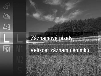 Funkce pro uživatelské nastavení snímků Změna rozlišení (velikosti) snímků Statické snímky Následujícím způsobem lze vybírat z 4 úrovní rozlišení snímku.