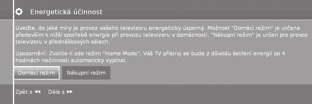 Stručný návod Úvodní automatická instalace Při prvním zapnutí televizoru po zakoupení se spustí průvodce úvodní automatickou instalací.