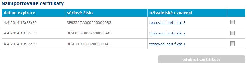 Stav se automaticky změní na povoleno při prvním importu certifikátu. zakázáno rozhraní je deaktivováno a není dostupné pro žádný naimportovaný certifikát.