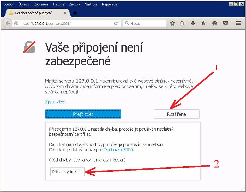 5. Prohlížeč po zadání nové adresy s https zobrazí varovné hlášení, že certifikát není ověřený nezávislou certifikační autoritou. Protože výše uvedeným postupem jste vytvořili tzv.