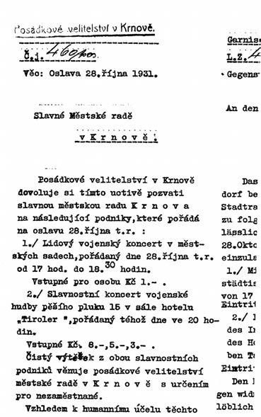 Posádkové velitelství informuje městskou radu, že uvedeného dne pořádá lidový koncert vojenské hudby pěšího pluku v městských sadech a pak slavnostní koncert v sále Tiroler.