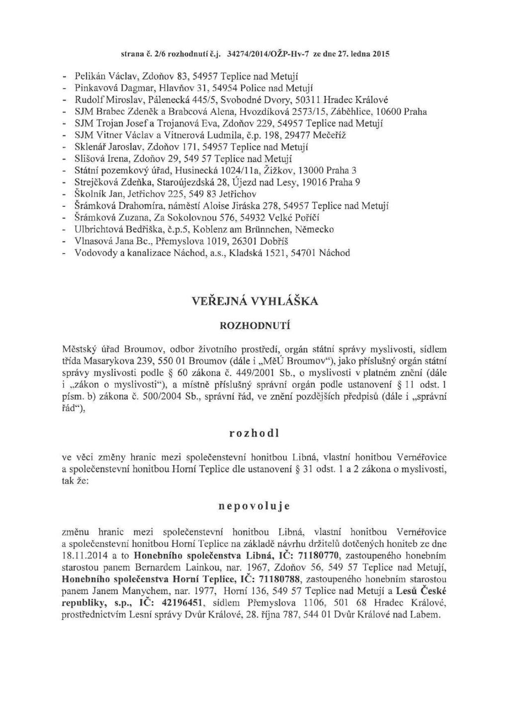 strana č. 2/6 rozhodnutí Č.j. 34274/2014/OŽP-Hv-7 ze dne 27.