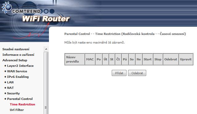 6.7 Parental Control V této části popisujeme funkcionalitu řízení přístupu k síti WAN. 6.7.1 Časová omezení Pomocí této funkce můžete ve zvolené dny a zvolený časový úsek omezit přístup vybraného zařízení k datové síti (včetně lokální).